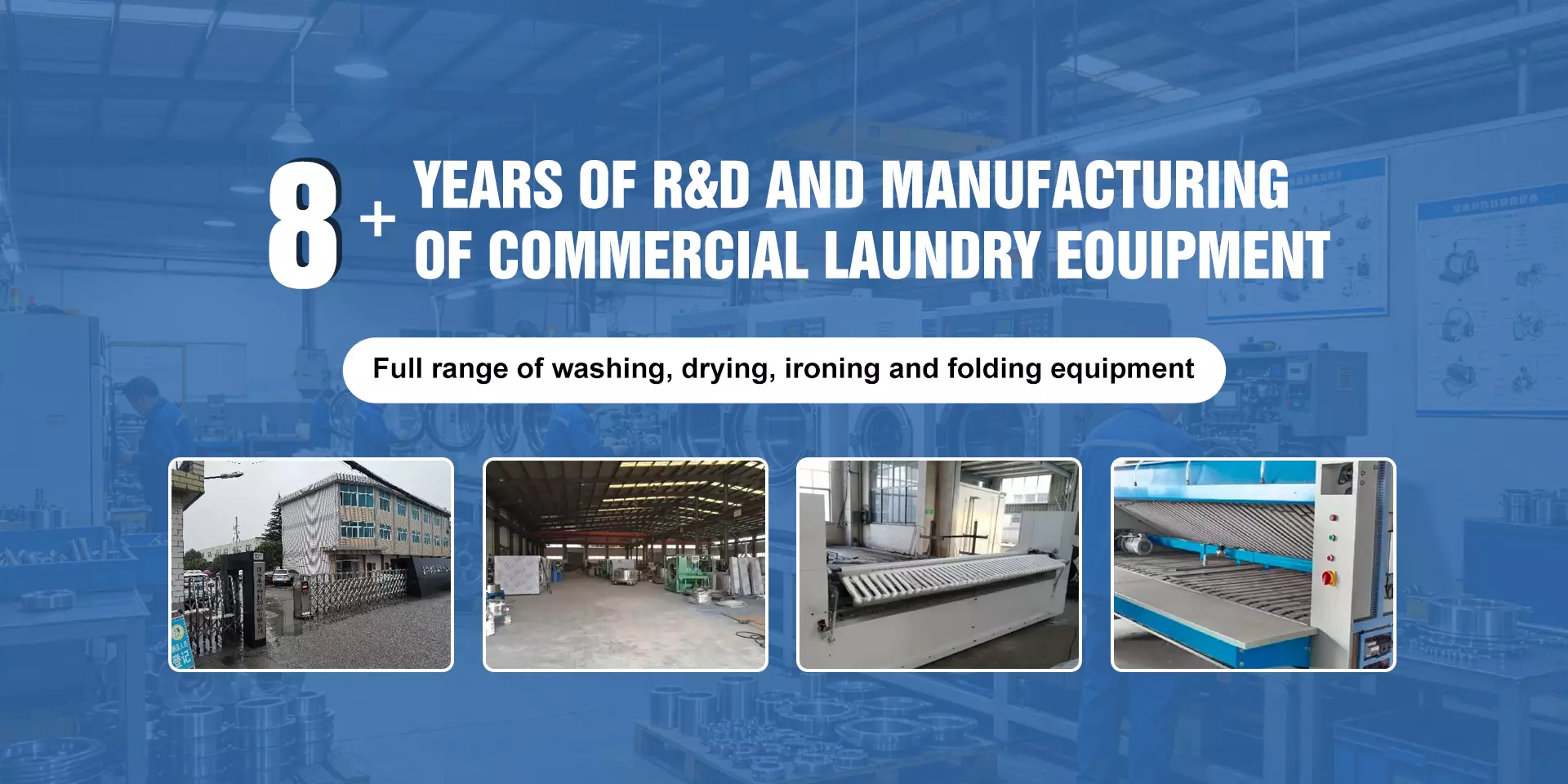 Full range of washing, drying, ironing and folding equipment